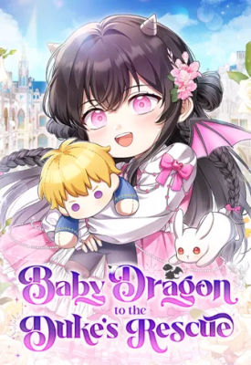 La bebé Dragon salva a la familia del duque La bebé Dragon salva a la familia del duque