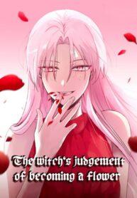 Witch’s Judgment Is to Be Turned Into a Flower manhua Witch’s Judgment Is to Be Turned Into a Flower manhua