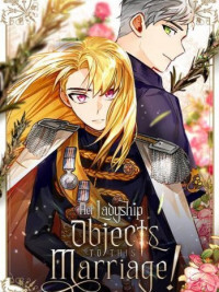 Her Ladyship Objects to this Marriage! Her Ladyship Objects to this Marriage!