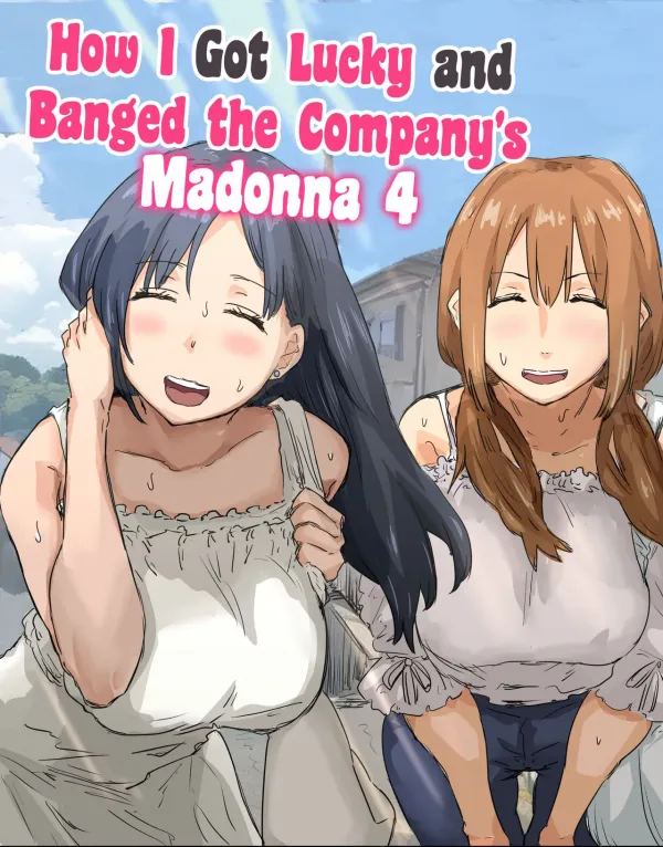 How I Got Lucky and Banged the Company's Madonna How I Got Lucky and Banged the Company's Madonna