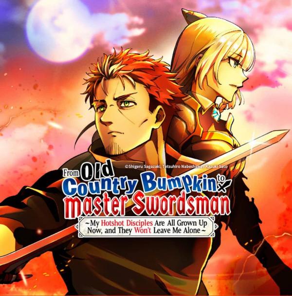 From Old Country Bumpkin to Master Swordsman -My Hotshot Disciples Are All Grown Up Now, and They Won't Leave Me Alone~ (Vertical Full Color Edition) From Old Country Bumpkin to Master Swordsman -My Hotshot Disciples Are All Grown Up Now, and They Won't Leave Me Alone~ (Vertical Full Color Edition)
